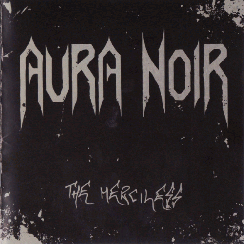 Aura Noir : The Merciless